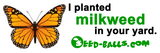 I planted milkweed in your yard. Bumper Sticker. - Seed-Balls.com
 - 3